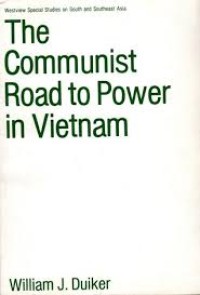 Image of The communist road to power in Vietnam / William J. Duiker