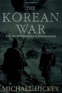 Image of The Korean War : The West Confronts Communism /  Michael. Hickey