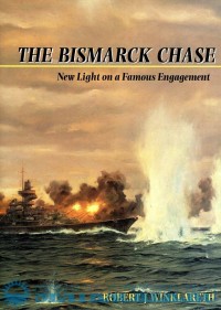 Image of The Bismarck chase : new light on a famous engagement / Robert J. Winklareth