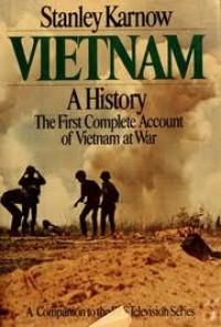 Image of Vietnam : a history ; the first complete account of Vietnam at war / Stanley Karnow