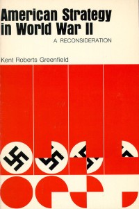 Image of American strategy in world war II / Kent Roberts Grenfied