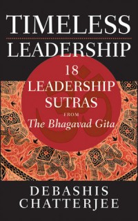 Image of Timeless leadership :18 leadership sutras from the Bhagavad Gita /Debashis Chatterjee