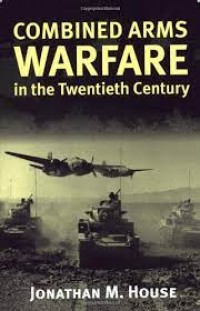 Image of Combined Arms Warfare in the Twentieth Century.