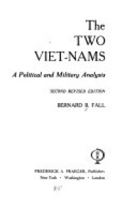 Image of The Two Viet-Nams : a political and military analysis (2nd rev. ed.) / [by] Bernard B. Fall