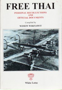 Image of Free Thai : Personal recollections and official documents / Wimon. Wiriyawit