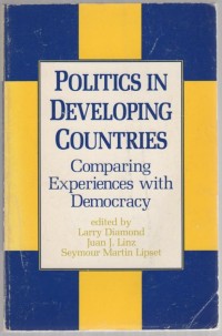 Image of Politics in Developing Countries : comparing experiences with democracy.