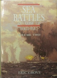 Image of Sea battles in close-up, World War II / Eric Grove