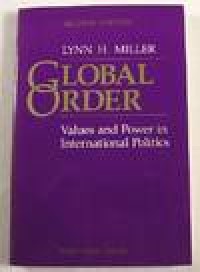 Image of Global Order:  Values and Power in International Politics / Lynn H. Miller