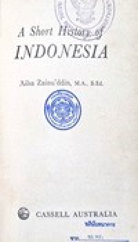 Image of A Short History of Indonesia / Ailsa Gwennyth Zainu'ddin