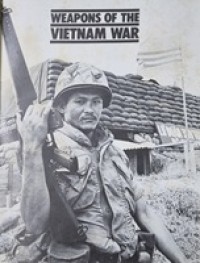 Image of Weapons of the Vietnam War / [edited by] Anthony Robinson, Antony Preston, Ian V. Hogg