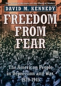 Image of Freedom from fear : The American people in depression and war, 1929-1945 / David M. Kennedy