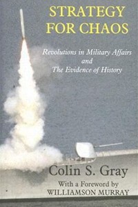 Image of Strategy for chaos : revolutions in military affairs and the evidence of history.