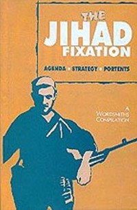 Image of The Jihad fixation : agenda, strategy, portents / A Wodsmiths.