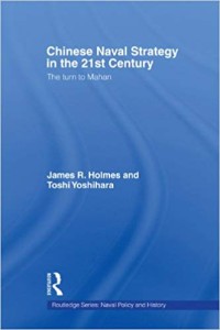 Image of Chinese Naval Strategy in the 21st Century  : The Turn to Mahan .