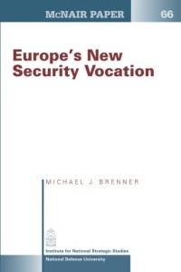 Image of Europe's new security vocation / Michael J. Brenner