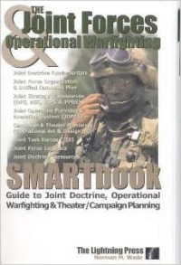 Image of The Joint Forces and Operational Warfighting SMARTbook : Guide to Joint Doctrine, Operational Warfighting and Theater/Campaign Planning .