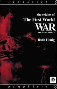 Image of The origins of the first world war / Ruth. Henig