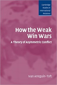 Image of How the Weak Win Wars : A Theory of Asymmetric Conflict.