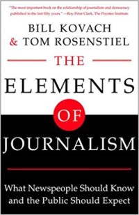 Image of The Elements of Journalism : what newspeople should know and the public should expect