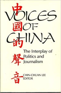 Image of Voices of China : the interplay of politics and journalism.