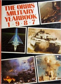 Image of The ORBIS military yearbook 1987. / John Pimlott