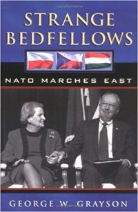Image of Strange Bedfellows : NATO Marches East