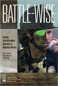 Image of Battle-wise  :   Seeking Time-Information Superiority in Networked Warfare. / David C Gompert ,  Irving Lachow ,  Justin Perkins