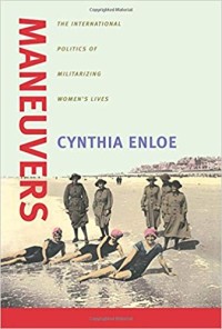 Image of Maneuvers : the international politics of militarizing women's lives