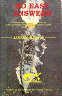 Image of No easy answers : the development of the navies of India, Pakistan,Bangladesh and Sri Lanka 1945 - 1996.