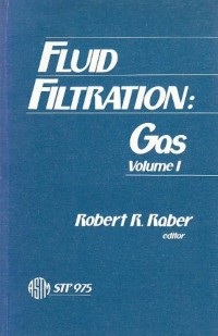 Image of Fluid Filtration : Gas Volume I / Robert R. Raber