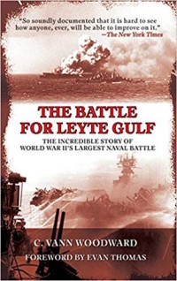 Image of The Battle for Leyte Gulf  :  The Incredible Story of World War II's Largest Naval Battle .