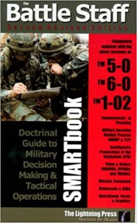 Image of Battle Staff Smartbook  : Doctrinal Guide to Military Decision Making And Tactical Operations