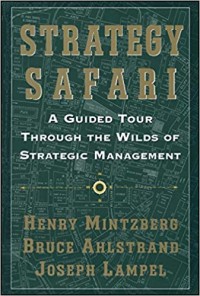 Image of Strategy Safari : A Guided tour through the wilds of Strategic management.