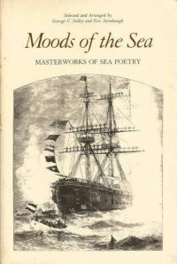 Image of Moods of the Sea : Masterworks of sea poetry / George C. Solley and Eric Steinbaugh