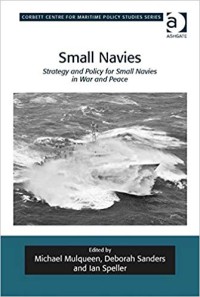 Image of Small Navies : Strategy and Policy for Small Navies in war and Peace.