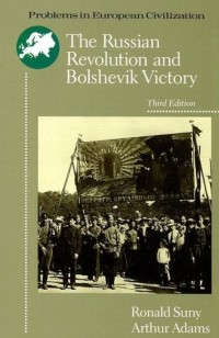 Image of The Russian Revolution and Bolshevik Victory : Visions and revisions / Ronald Suny and Arthur Adams