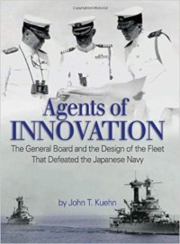 Image of Agents of Innovation : the General Board and the Design of the Fleet that Defeated the Japanese Navy.