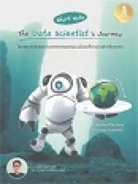 Image of Short note the data scientist's journey : โลกของ AI & Data Scientist Roadmap ฉบับย่อที่อ่านง่ายสำหรับทุกคน / นรุตม์ สุนทรานนท์