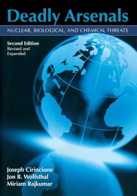 Image of Deadly arsenals : nuclear, biological, and chemical threats (2nd. ed.) / Joseph Cirincione, Jon B. Wolfsthal, Miriam Rajkumar