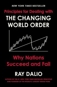 Image of Principles for dealing with the changing world order / Ray Dalio