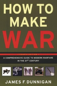 Image of How to make war : a comprehensive guide to modern warfare in the twenty-first century