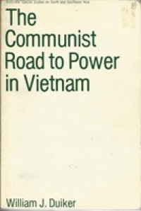 Image of The Communist Road to Power in Vietnam / William J. Duiker
