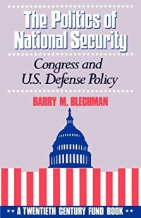 Image of The Politics of National Security : Congress and U.S. Defense Policy