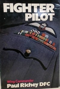 Image of Fighter pilot : A personal record of the campaign in France 1939-1940 / Paul Richey and Diana Richey
