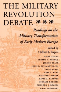 Image of MILITARY REVOLUTION DEBATE : readings on the military transformation of early modern europe.