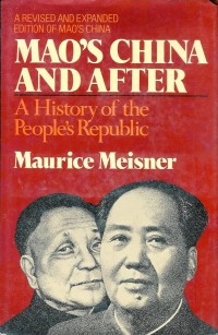 Image of Mao's China and after : A history of the People's Republic / Maurice Meisner