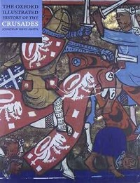 Image of The Oxford illustrated history of the Crusades / Jonathan Riley-Smith