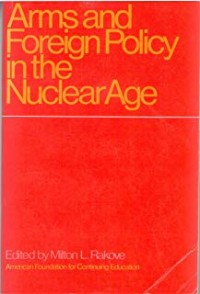 Image of Arms and Foreign Policy in the Nuclear Age.