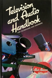 Image of Television and audio handbook : For technicians and engineers / K. Blair Benson and Jerry C. Whitaker