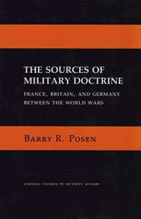 Image of The Sources of Military Doctrine: France, Britain, and Germany Between the World Wars .